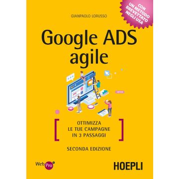 Google Ads agile. Ottimizza le tue campagne in 3 passaggi