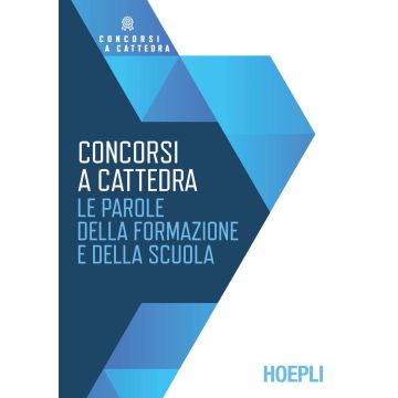 Concorsi a cattedra. Le parole della formazione e della scuola