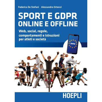 Sport e GDPR online e offline. Web, social, regole, comportamenti e istruzioni per atleti e società