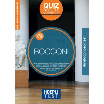 Hoepli Test. Bocconi. Quiz risolti e commentati. Per i test di ammissione