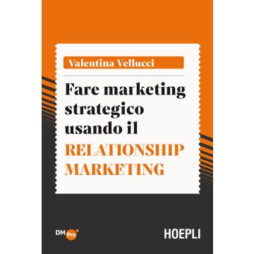 Fare marketing strategico usando il Relationship marketing