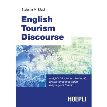 English tourism discourse. Insights into the professional, promotional and digital language of tourism