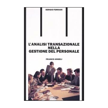 L'analisi transazionale nella gestione del personale