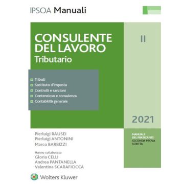 Consulente del lavoro tributario 2021 i manuali ipsoa
