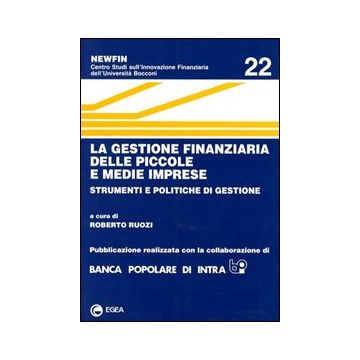 La gestione finanziaria delle piccole e medie imprese. Strumenti e politiche di gestione
