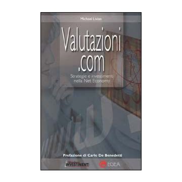 Valutazioni.com. Strategie e investimenti nella net economy