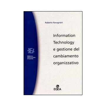 Information technology e gestione del cambiamento organizzativo