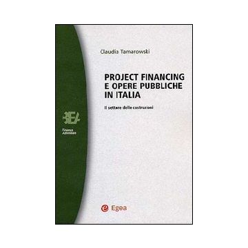 Project financing e opere pubbliche in Italia. Il settore delle costruzioni