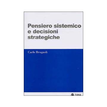 Pensiero sistemico e decisioni strategiche
