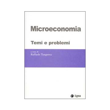Microeconomia. Temi e problemi