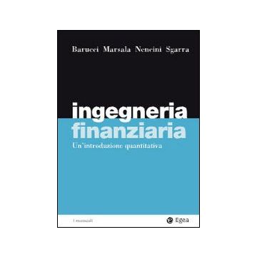Ingegneria finanziaria. Un'introduzione quantitativa
