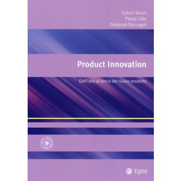 Product innovation. Dall'idea al lancio del nuovo prodotto