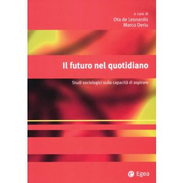 Il futuro nel quotidiano. Studi sociologici sulla capacità di aspirare