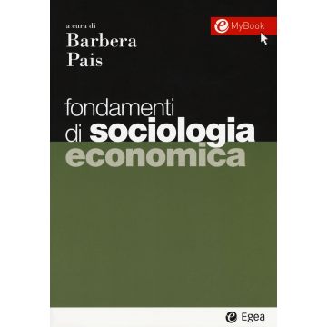 Fondamenti di sociologia economica. Con Contenuto digitale per download e accesso on line