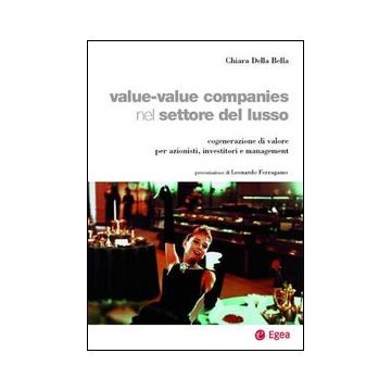 Value-value companies nel settore del lusso. Cogenerazione di valore per azionisti, investitori e management