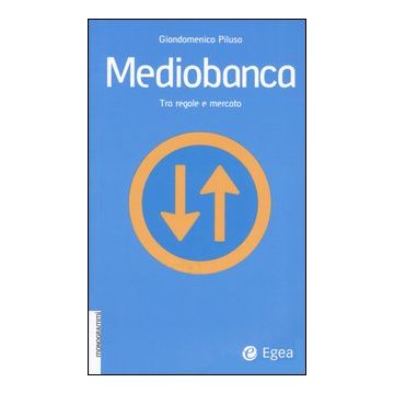 Mediobanca. Tra regole e mercato