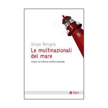Le multinazionali del mare. Letture sul sistema marittimo-portuale
