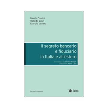 Il segreto bancario e fiduciario in Italia e all'estero