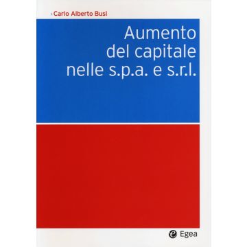 Aumento del capitale nelle s.p.a. e s.r.l.