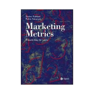 Marketing metrics. Il marketing che conta