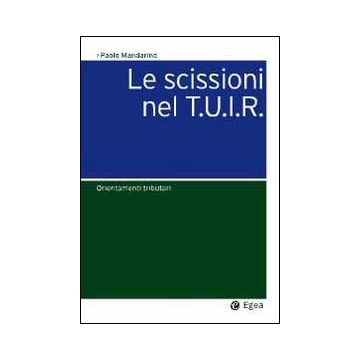 Le scissioni nel T.U.I.R. Orientamenti tributari