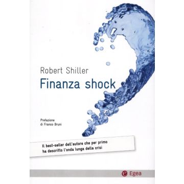 Finanza shock. Come uscire dalla crisi dei mutui subprime