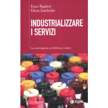 Industrializzare i servizi. La convergenza tra fabbrica e teatro