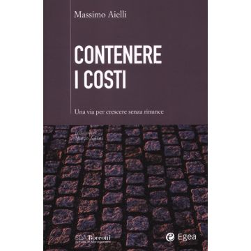 Contenere i costi. Una via per crescere senza rinunce