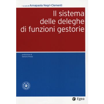 Il sistema delle deleghe di funzioni gestorie. Con aggiornamento online