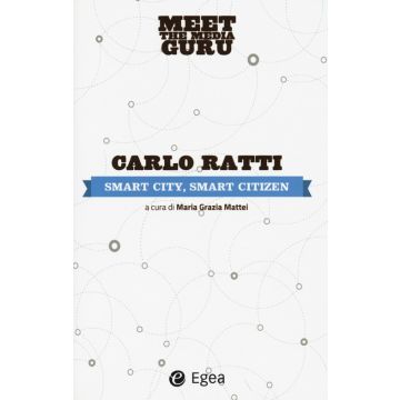 Smart city, smart citizen. Meet the media guru