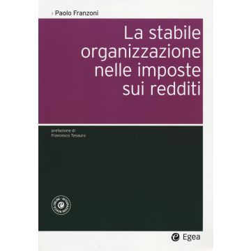 La stabile organizzazione nelle imposte sui redditi. Con aggiornamento online