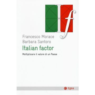 Italian factor. Moltiplicare il valore di un Paese