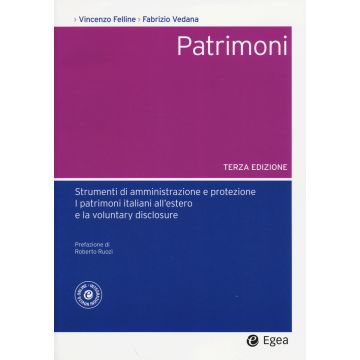 Patrimoni. Strumenti di amministrazione e protezione. I patrimoni italiani all'estero e la voluntary disclosure