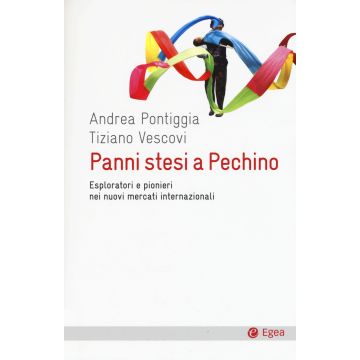 Panni stesi a Pechino. Esploratori e pionieri nei nuovi mercati internazionali