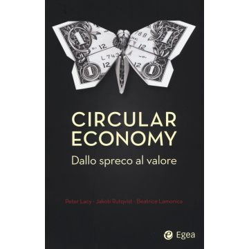 Circular economy. Dallo spreco al valore