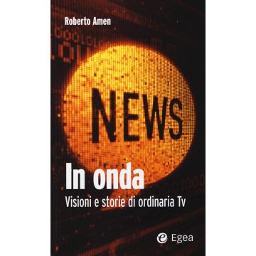 In onda. Visioni e storie di ordinaria tv