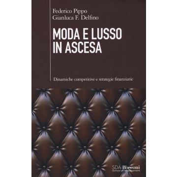 Moda e lusso in ascesa. Dinamiche competitive e strategie finanziarie