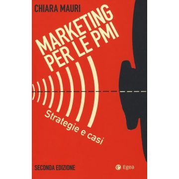 Marketing per le PMI. Strategie e casi