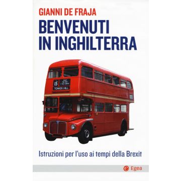 Benvenuti in Inghilterra. Istruzioni per l'uso ai tempi della Brexit