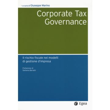 Corporate tax governance. Il rischio fiscale nei modelli di gestione d'impresa