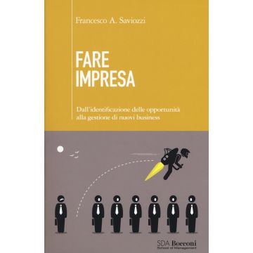 Fare impresa. Dall'identificazione di opportunità alla gestione di nuovi business