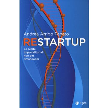 Restartup. Le scelte imprenditoriali non più rimandabili