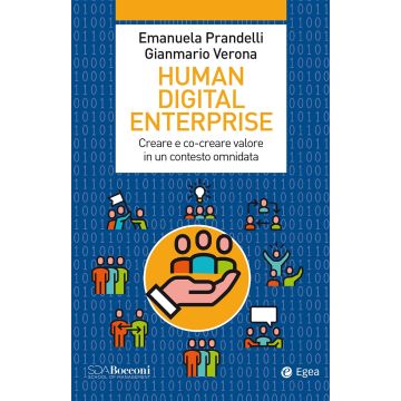 Human digital enterprise. Creare e co-creare valore in un contesto omni-data