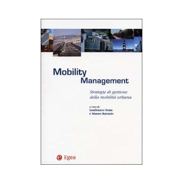 Mobility management. Strategie di gestione della mobilità urbana