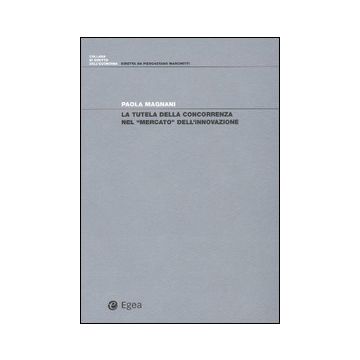 La tutela della concorrenza nel «mercato» dell'innovazione