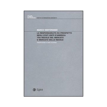 La responsabilità da prospetto negli Stati Uniti d'America tra regole del mercato e mercato delle regole