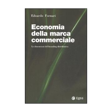 Economia della marca commerciale. Le dimensioni del branding distributivo