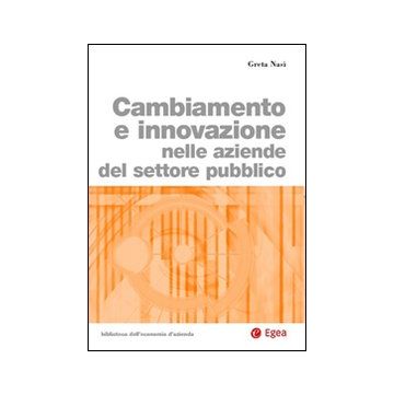 Cambiamento e innovazione nelle aziende del settore pubblico