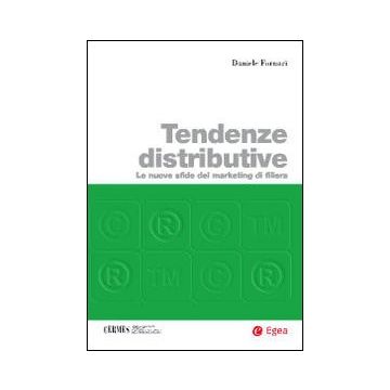 Tendenze distributive. Le nuove sfide del marketing di filiera
