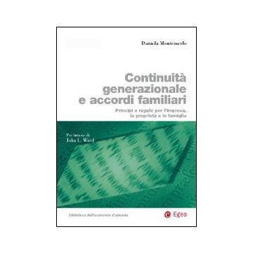 Continuità generazionale e accordi familiari. Principi e regole per l'impresa, la proprietà e la famiglia